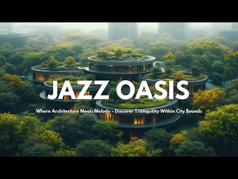 Jazz Music Oasis | Urban Mist and Green Architecture Harmonize