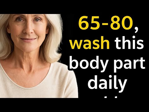 Wash this body part every day to live longer after 60 if you're so[elderly health info]"Heal & Hold"