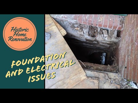 Foundation and Electrical issues | Historic Home Renovation