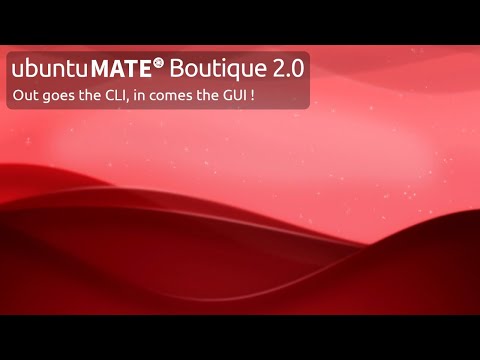 Ubuntu MATE Boutique 2.0 : out goes the CLI, in comes the GUI !
