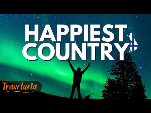 Discover why Finland is the happiest country in the world