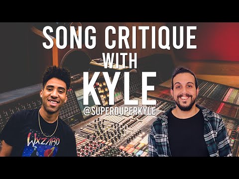 I got Kyle (SuperDuperKyle) to listen my song!