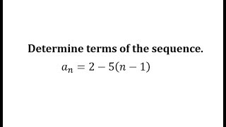 Determine Terms of a Basic Arithmetic Sequence Given a Formula