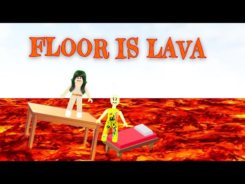 The floor is lava