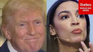 'By The Way, I Watched AOC Answering Questions In Munich...': Trump
