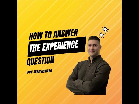 No Experience? Tips On How to Answer the 'Experience' Question in Job Interviews!