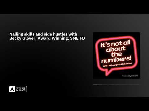 Nailing skills and side hustles with Becky Glover, Award Winning, SME FD