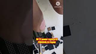 Mi y2 power control Ic pmi8940 repair tricks #viralvideo