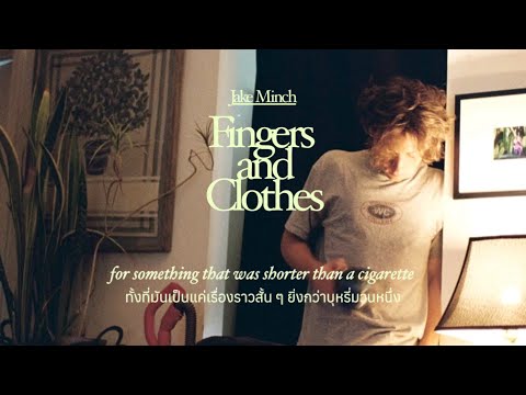 [ แปลไทย / thaisub ] fingers and clothes — jake minch
