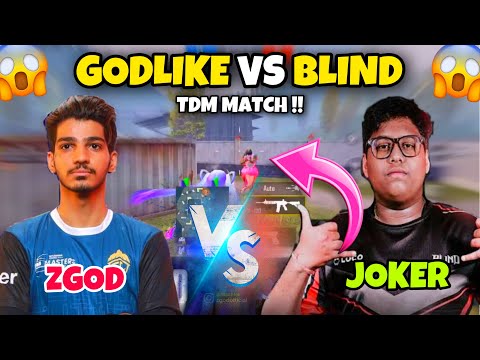 GODLIKE vs BLIND - TDM 🔥 ZGod Vs Joker | TDM MATCH