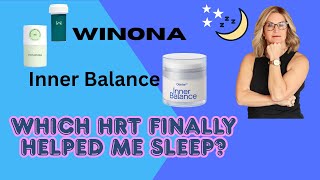 Winona or Oestra by Inner Balance | Patient Review | Which HRT regimen finally helped me sleep?