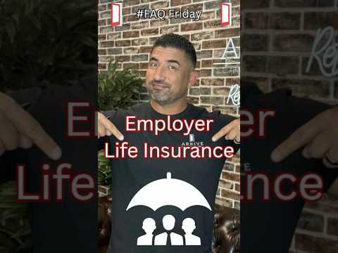 FAQ Friday: Employer Life Insurance  #arrivefinancial #lifeinsurance #groupinsurance