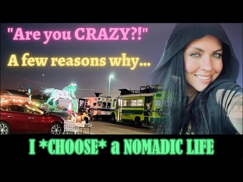 WHY I CHOOSE to LIVE an ALTERNATIVE NOMADIC LIFE