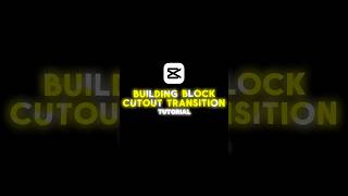 ♦️Capcut Building block Cutout Transition tutorial 💥#capcut #shortsediting #shorts