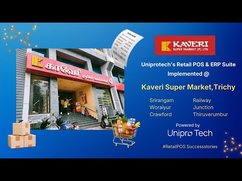 Kaveri Super Market, Trichy | Powered by RetailPOS ERP by UniproTech