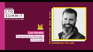 Climbing the ladder (or not) | Luis Peralta, Engineering Manager at Google | #CTOSummit 2020 🤘