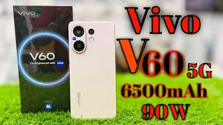 “Unboxing Vivo V60 5G New Model 6500mAh Battery and full review 