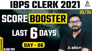IBPS Clerk 2021 | Reasoning | Score 35/35 | Score Booster 6 Classes | Day #06