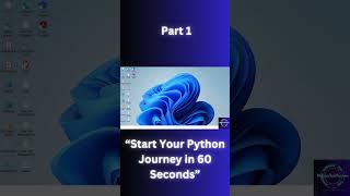 Part 1: “Start Your Python Journey in 60 Seconds”#PythonBeginner #LearnToCode #CodingForBeginners