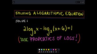 ❖ Solving Logarithmic Equations - Example 1 ❖
