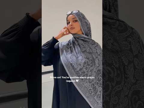 Move on! You're another man's prayer request.🤍 #shorts #hijabi #reminder