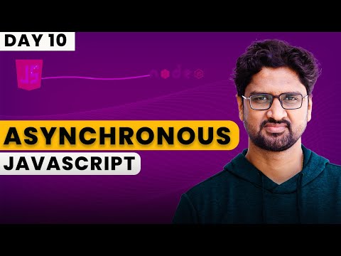 Asynchronous JavaScript | Advanced Backend Development with Node.js | Day -10