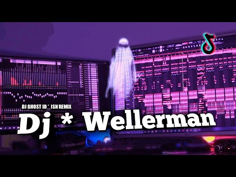 DJ WELLERMAN - Tiktok Viral terbaru (DJ GHOST ID)