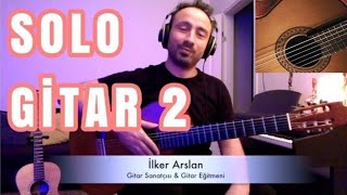 GİTAR DERSİ | SOLO TEKNİKLERİ 2, Kromatik Gamlar, Gitar İçin Parmak Egzersizleri, Ders; İlker ARSLAN