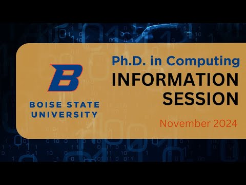 Boise State University PhD in Computing Information Session 11.2024