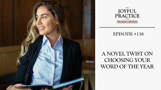 138: A Novel Twist on Choosing Your Word of the Year