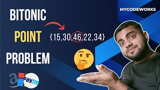 Bitonic Problem | Leetcode Problem | Problem Solving Using Java | @MyCodeWorks