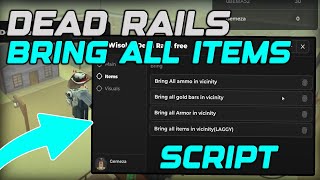 [UPDATE] Dead Rails Script Auto Farm & Bring All Items - Roblox 2025