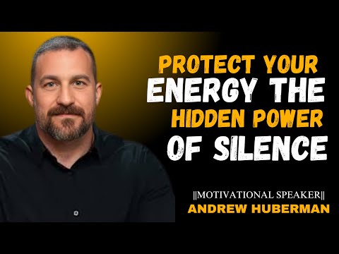 Protect Your Energy: The Hidden Power of Silence | Inspired by Dr. Andrew Huberman's Neuroscience