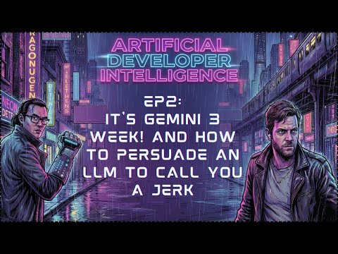 It's Gemini 3 Week! And How to Persuade an LLM to Call You a Jerk