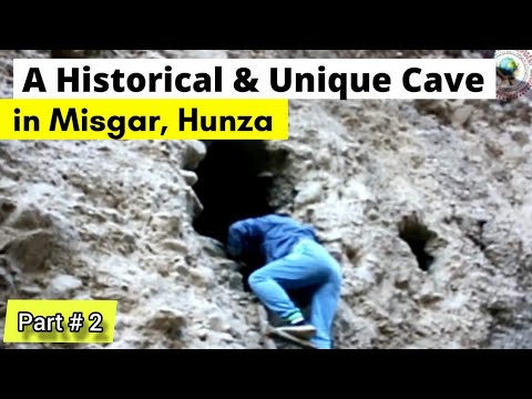 An Ancient, Historical and Unique Cave was Discovered in Misgar, Hunza || Part 2 || with Rehmat Khan