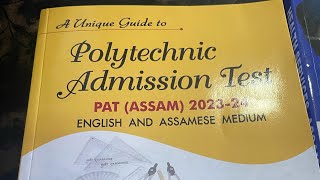 #BEST BOOK FOR POLYTECHNIC ADMISSIONS TEST (PAT Admission test )2023-2024 ENGLISH/ASSAMESE MEDIUM