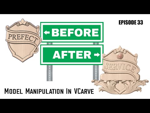 3D Model Manipulation in VCarve Part 1 Episode 33