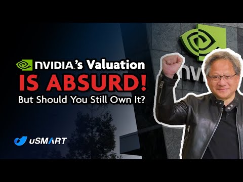 Nvidia's Valuation is ABSURD! But should YOU still OWN it?