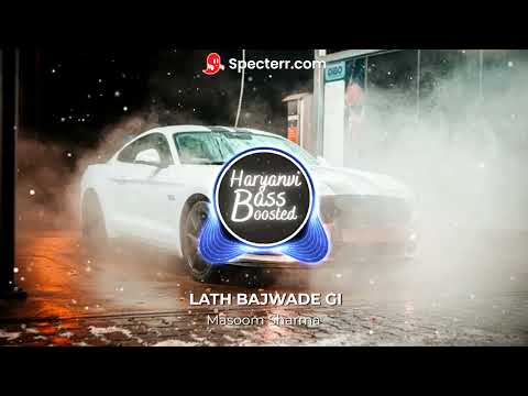 LATH BAJWADE GI (Bass Boosted)  Masoom Sharma |  Anu Kadyan |  Miss  Ada |  New Haryanvi Songs 2022