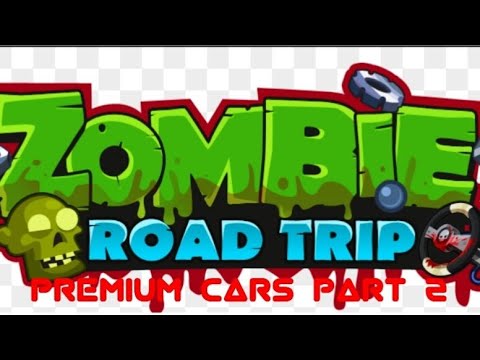 Premium cars part 2 l zombie road trip