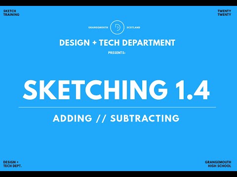 SKETCHING 1.4 // ADDING + SUBTRACTING