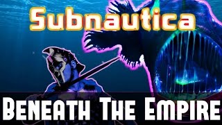 Subnautica [5]: Expand, Explore, Exploit