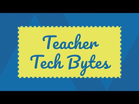 WELCOME to Teacher Tech Bytes