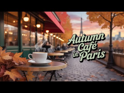 Autumn Café in Paris – Relaxing Lofi Music for Study, Work & Chill