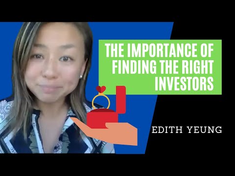 The Importance of Finding the Right Investors | Edith Yeung
