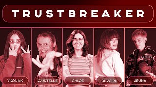 TRUSTBREAKER #3 AVEC Ykonikk, CHLOE, DevGirl, AsunaSanchi, Kourtelle