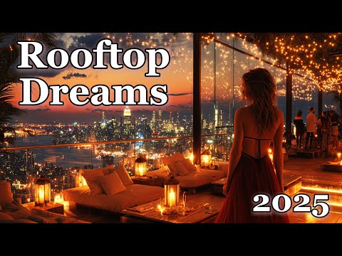 Rooftop Sunset Lounge 🌇 | Deep House & Chill Vibes 2025