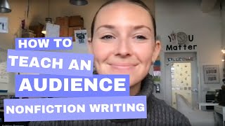 How to Teach Your Audience | Nonfiction Writing for Kids