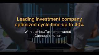 Conneqt Partners With LambdaTest to Transform Investment Solutions