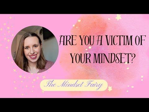 Are you a Victim of your mindset?